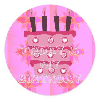 Today is my Birthday. Stay Blessed and Enjoy! Classic Round Sticker
