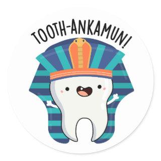 Tooth-ankamun Funny Tooth Pun  Classic Round Sticker