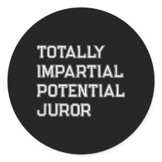 Totally Impial Potential Juror Classic Round Sticker