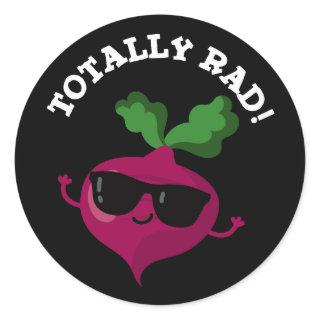 Totally Rad Funny Veggie Radish Pun Dark BG Classic Round Sticker