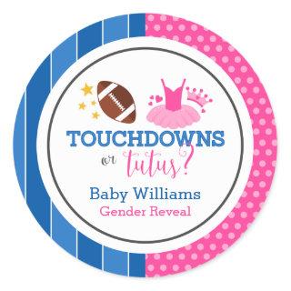 Touchdowns or Tutus Pink Blue Gender Reveal Party Classic Round Sticker