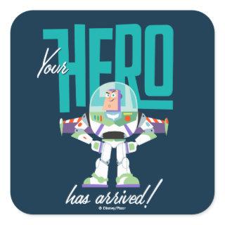 Toy Story 4 | Buzz "Your Hero Has Arrived" Square Sticker