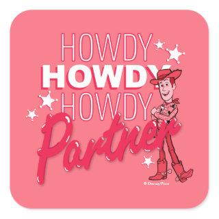 Toy Story | Woody "Howdy Howdy Howdy Partner" Square Sticker
