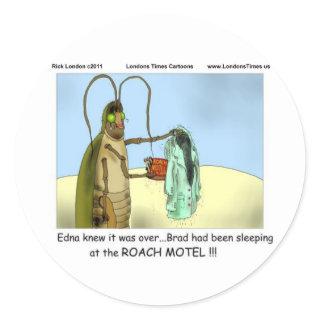 Tragedy @ Roach Motel Funny Gifts Tees Mugs Etc Classic Round Sticker