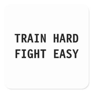 Train Hard, Fight Easy Sticker