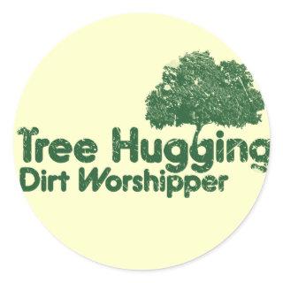 Tree Hugging Dirt Worshipper Classic Round Sticker