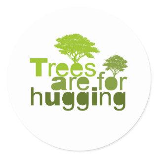 Trees are for  hugging 2 classic round sticker