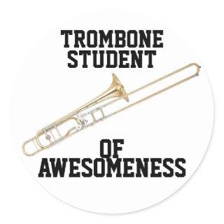 Trombone Student of Awesomeness Classic Round Sticker