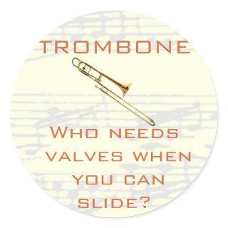 Trombone:  Who needs valves?  Sticker