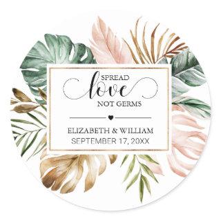 Tropical Leaf Spread Love Not Germs Hand Sanitizer Classic Round Sticker