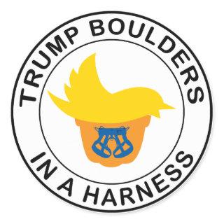 Trump Boulders In A Harness Classic Round Sticker