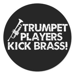 Trumpet Players Kick Brass! Classic Round Sticker