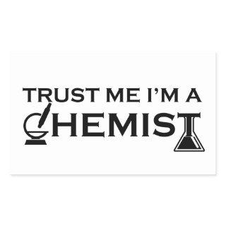 Trust me I am a chemist funny chemistry quotes Rectangular Sticker