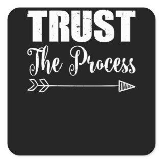 Trust The Process Sweater Motivational Square Sticker