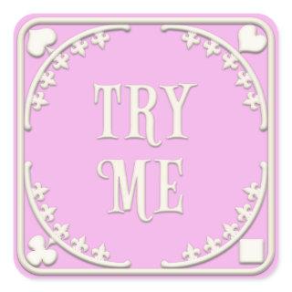 "Try Me" Wonderland Tea Party Enticing Pink Square Square Sticker