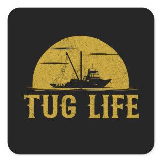 Tug Boat Funny Tugboat life Square Sticker