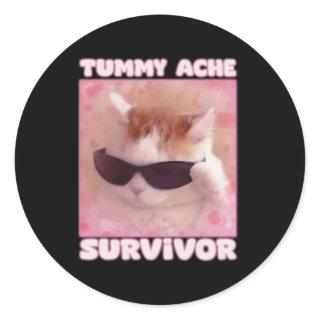 Tummy Ache Survivor Cat Funny  Classic Round Sticker
