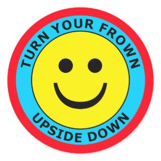 TURN YOUR FROWN UPSIDE DOWN CLASSIC ROUND STICKER
