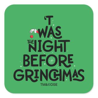 'Twas the Night Before Grinchmas Square Sticker