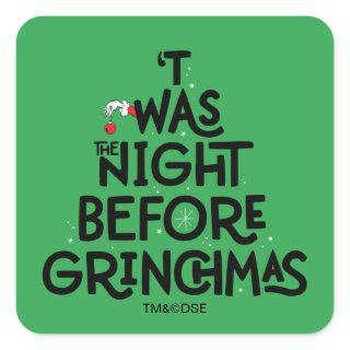 'Twas the Night Before Grinchmas Square Sticker