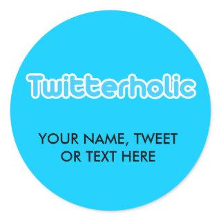 Twitterholic Classic Round Sticker