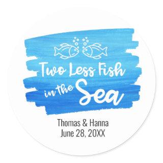 Two Less Fish in the Sea Watercolor Wedding Classi Classic Round Sticker