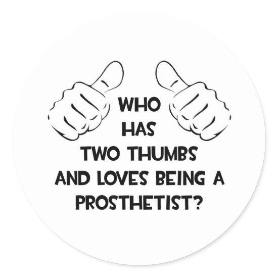 Two Thumbs .. Prosthetist Classic Round Sticker