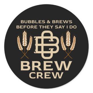 Tying the Knot Bachelor Party Grooms Brew Crew Classic Round Sticker