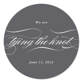 Tying the Knot Charcoal Elegant Modern Calligraphy Classic Round Sticker