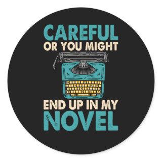 Typewriter You Might End Up In My Novel Expert Wri Classic Round Sticker