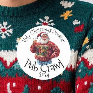 Ugly Christmas Sweater Pub Crawl Activity Drinking Classic Round Sticker