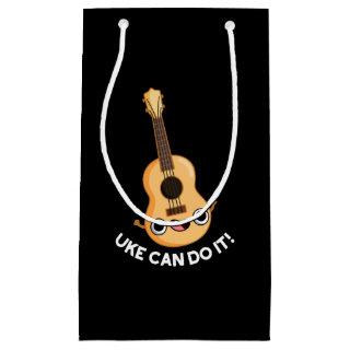 Uke Can Do It Funny Positive Ukelele Pun Dark BG Small Gift Bag