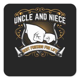 Uncle And Niece Best Friends For Life | Funny Gift Square Sticker