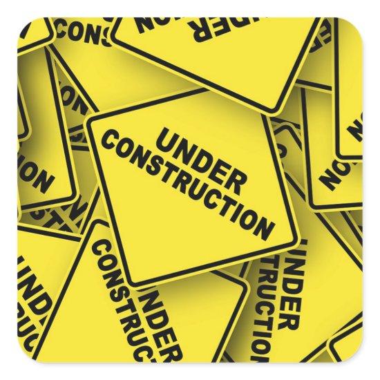 Under Construction Signs Square Sticker