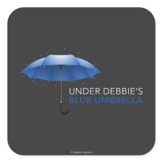 Under Debbie's Blue Umbrella Square Sticker