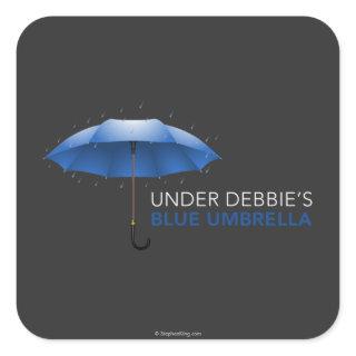 Under Debbie's Blue Umbrella Square Sticker