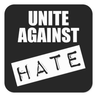 Unite Against Hate Square Sticker