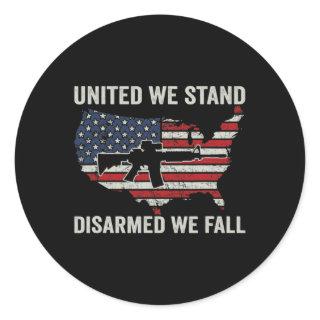 United We Stand Disarmed We Fall - Pro Guns USA Fl Classic Round Sticker