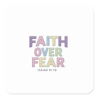 Unshakeable Faith Overwhelming Fear: Isaiah 41:10 Square Sticker