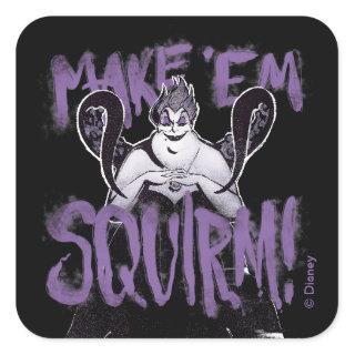 Ursula | Make 'Em Squirm Square Sticker