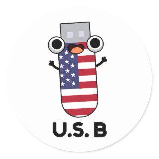US B Funny United States Pun  Classic Round Sticker