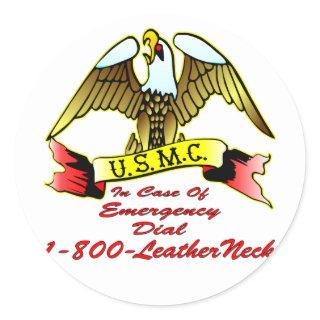 USMC In Case Of Emergency Dial 1-800-LeatherNeck Classic Round Sticker