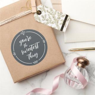 Valentine You're the Sweetest Thing Offblack Classic Round Sticker