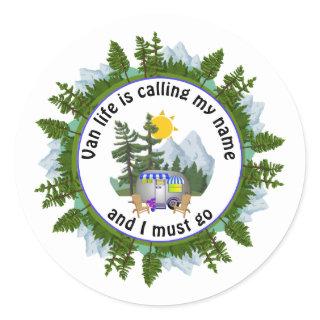 VAN LIFE IS CALLING MY NAME Custom Camping Classic Round Sticker