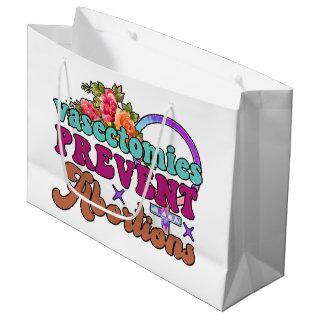 Vasectomies Prevent Abortions Gift Bags