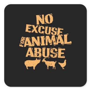 Vegan "No Excuse for Animal Abuse Square Sticker