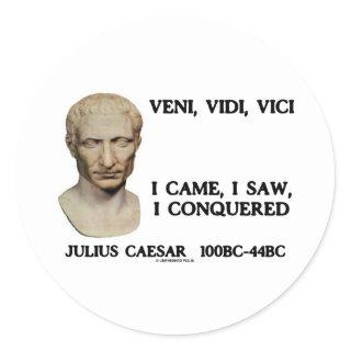 Veni, Vidi, Vici - I Came, I Saw, I Conquered Classic Round Sticker