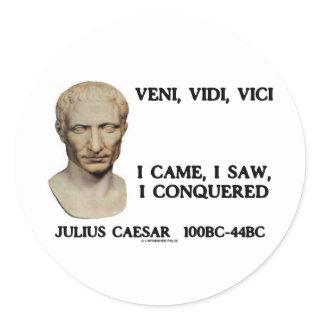 Veni, Vidi, Vici - I Came, I Saw, I Conquered Classic Round Sticker