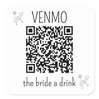 VENMO the Bride a Drink QR Code Bachelorette Party Square Sticker