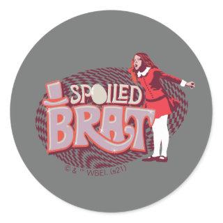 Veruca Salt - Spoiled Brat Classic Round Sticker